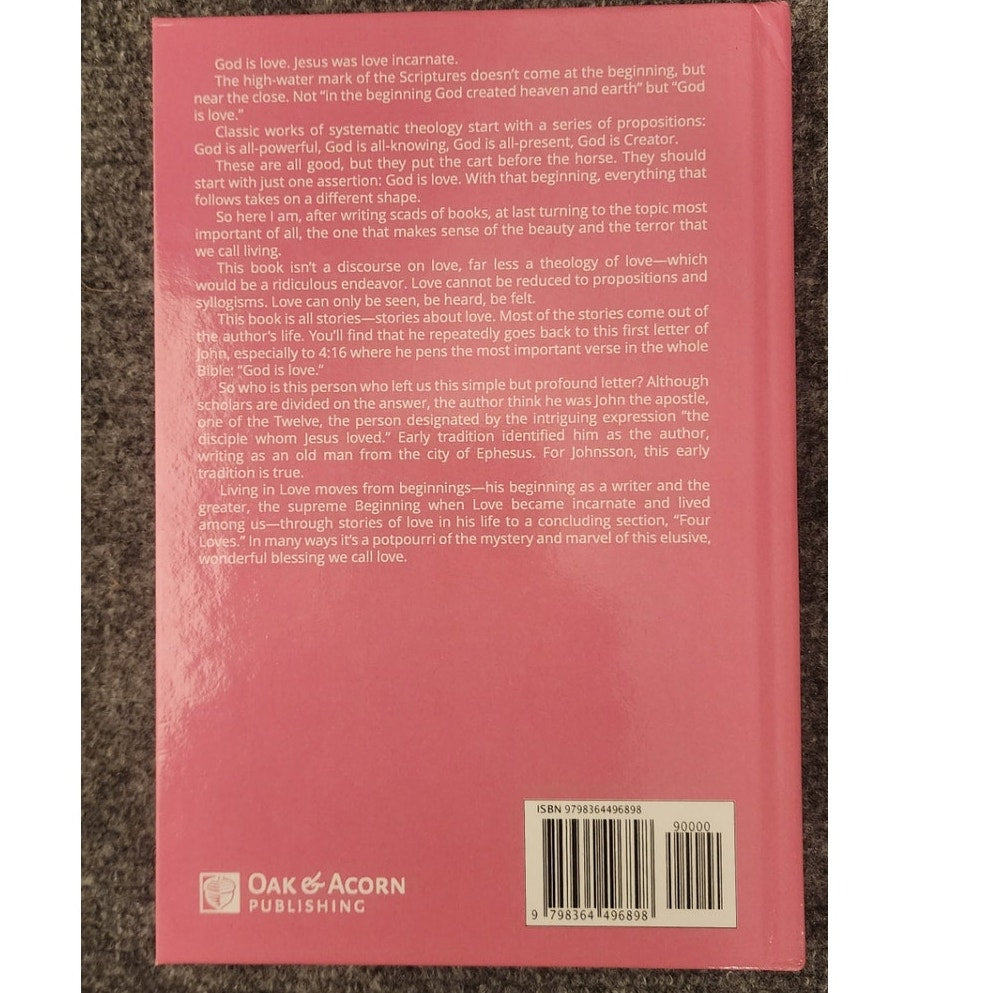 Living in Love Snapshots of a Happy Life William G Johnsson Hardcover Book