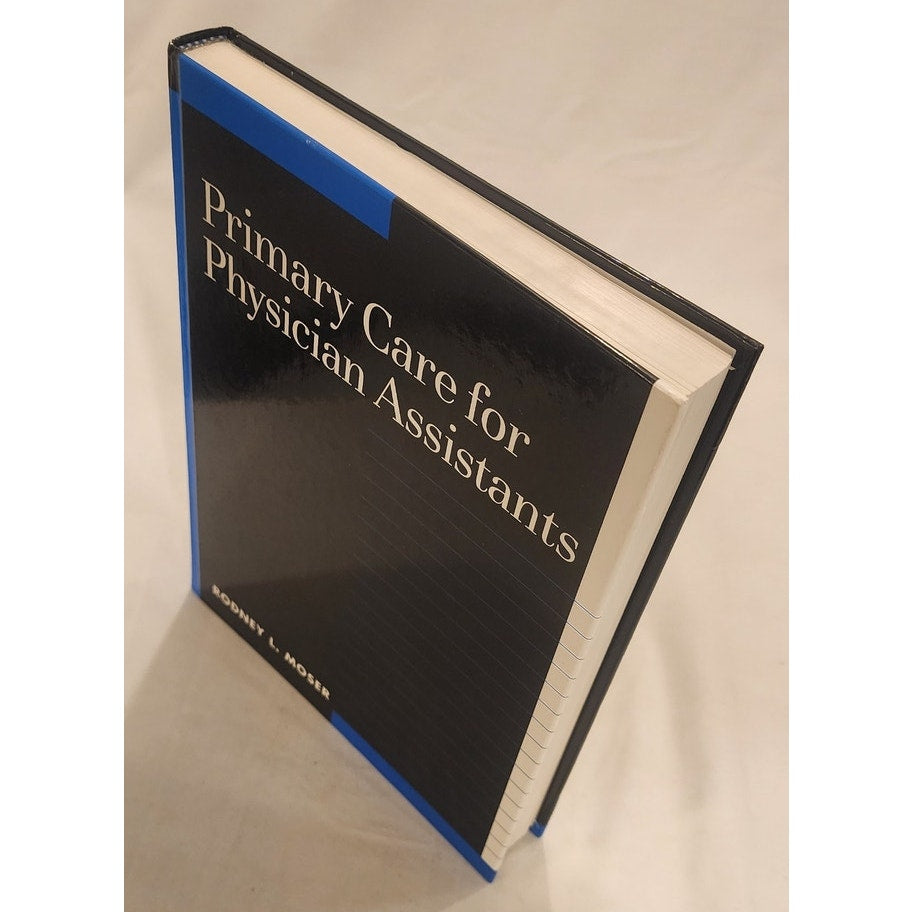 Primary Care for Physician Assistants – Moser (1998) Hardcover – Very Good