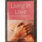 Living in Love Snapshots of a Happy Life William G Johnsson Hardcover Book