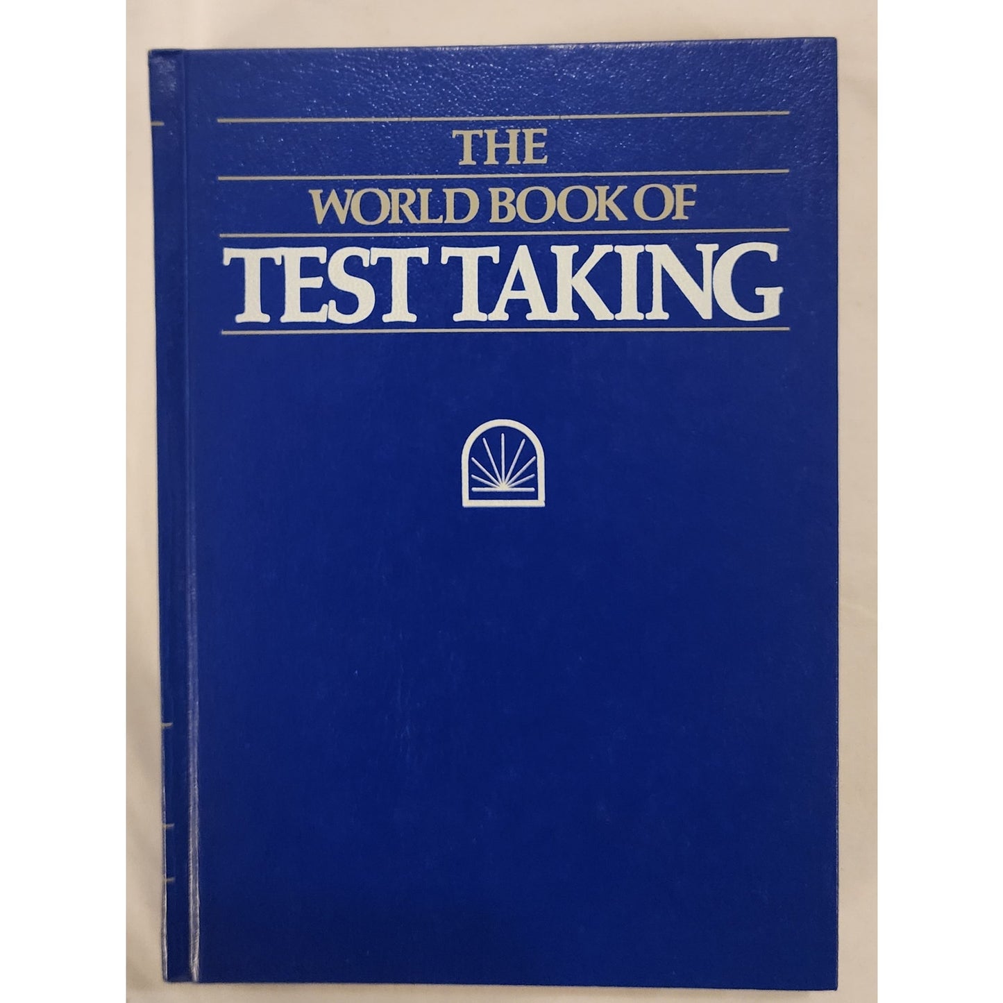 The World Book of Test Taking Vol 1 Teachers' Tests Vintage 1982 Hardcover