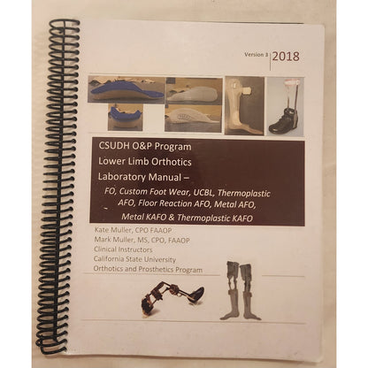 CSUDH Orthotics & Prosthetics (O&P) Program - Volume 3 (2018 Edition)