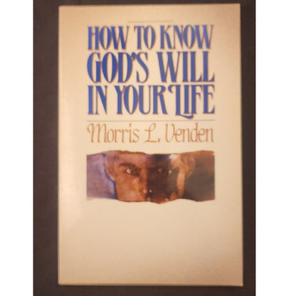 How to Know Gods Will in Your Life Morris L Venden Paperback 0816307199 SDA