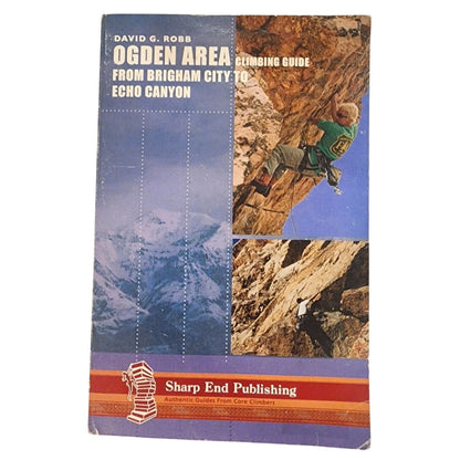 Ogden Area Climbing Guide David Robb 2006 Sharp End Publishing