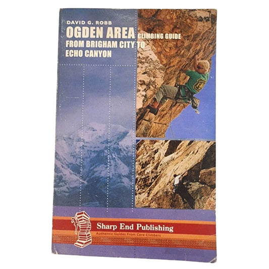 Ogden Area Climbing Guide David Robb 2006 Sharp End Publishing