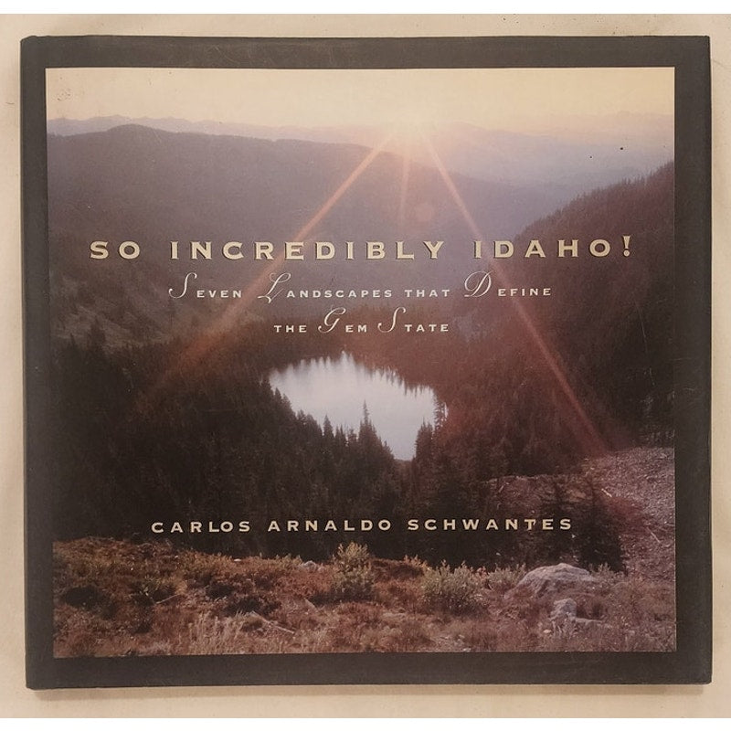 So Incredibly Idaho! Presentation Copy w/ Governor Letter & Signatures HC 1999