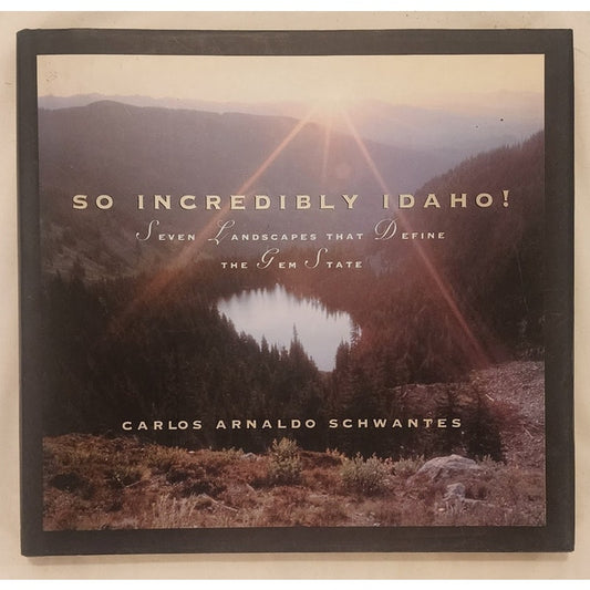 So Incredibly Idaho! Presentation Copy w/ Governor Letter & Signatures HC 1999