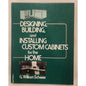 Designing, Building & Installing Custom Cabinets – Scherer – Woodworking Book