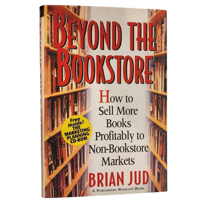 Beyond the Bookstore by Brian Jud Hardcover Book Marketing Guide