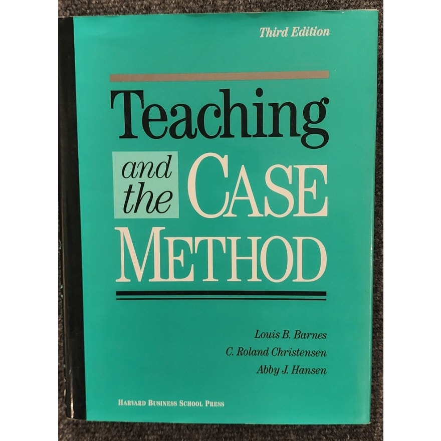 Teaching and the Case Method 3rd Edition Hardcover Barnes Christensen Hansen