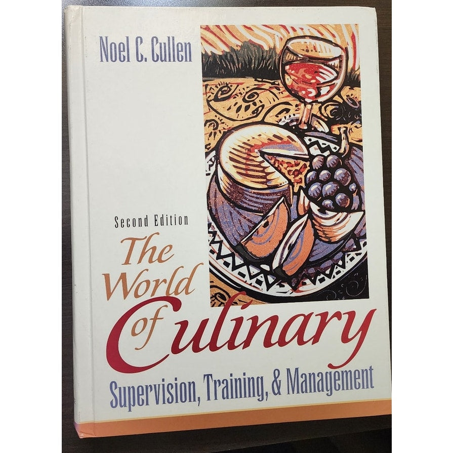 Culinary Supervision & Training Textbook 2nd Edition by Noel Cullen