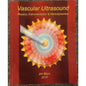 Vascular Ultrasound Physics Instrumentation Hemodynamics Jim Baun 2010 Ed