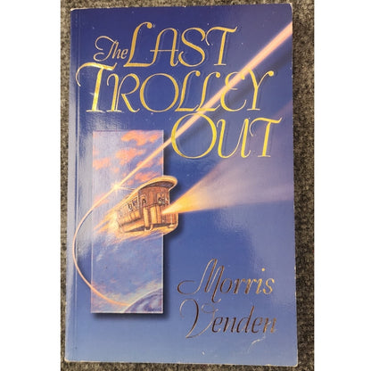 The Last Trolley Out Morris Venden Paperback Christian Book 0936785926