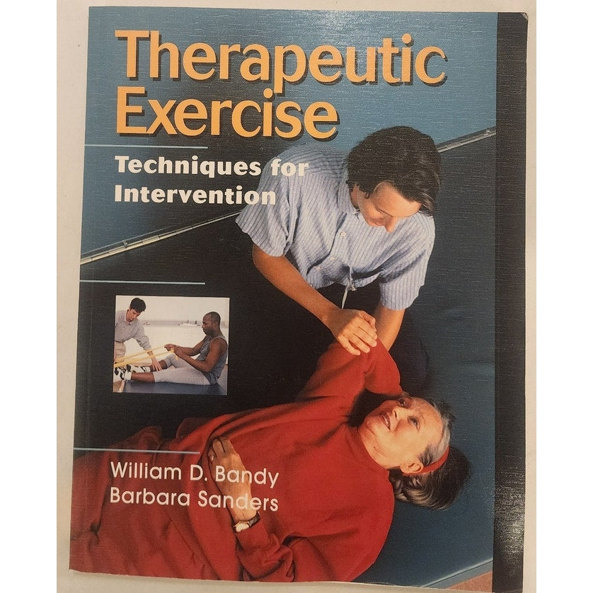 Therapeutic Exercise: Techniques for Intervention – Bandy & Sanders – Paperback