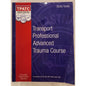 ASTNA TPATC Transport Professional Advanced Trauma Course Study Guide 2018