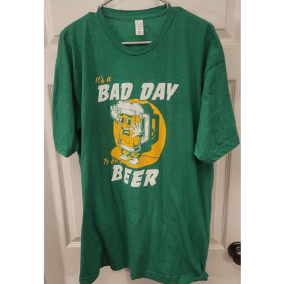 Bad Day To Be A Beer Graphic T-Shirt Green XXL St Paddys?
