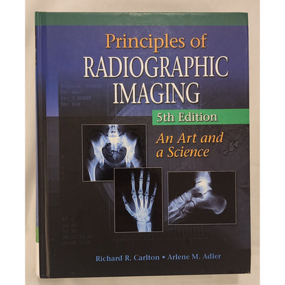 Principles of Radiographic Imaging 5th Edition Carlton Adler Hardcover