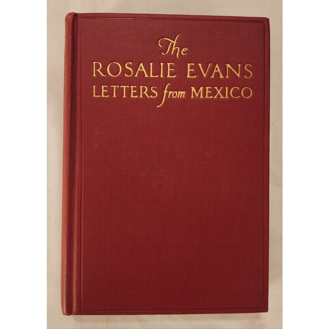 The Rosalie Evans Letters from Mexico First Edition 1926 Bobbs-Merrill Hardcover