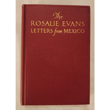 The Rosalie Evans Letters from Mexico First Edition 1926 Bobbs-Merrill Hardcover