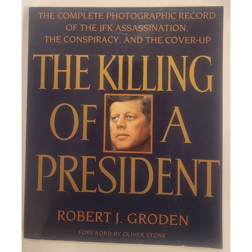 The Killing of a President by Robert Groden – Softcover – Very Good