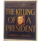 The Killing of a President by Robert Groden – Softcover – Very Good