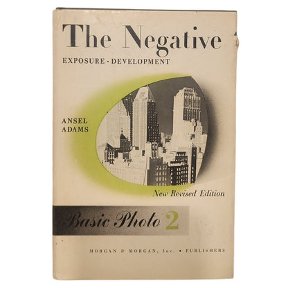 Ansel Adams – The Negative (Basic Photo 2) Hardcover Morgan & Morgan