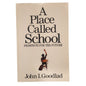 A Place Called School – John I. Goodlad – Softcover – Very Good