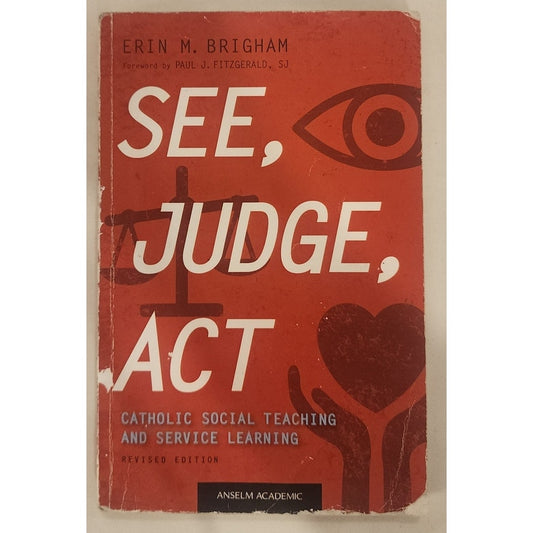 See Judge Act Revised Edition Erin Brigham Catholic Social Teaching
