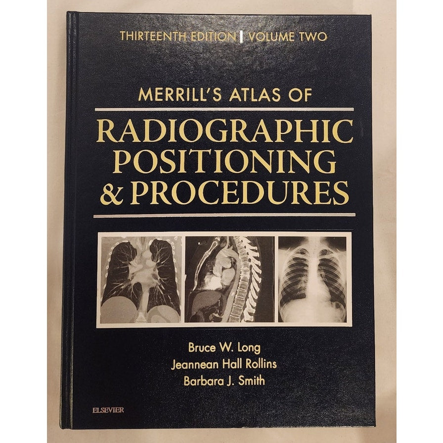 Merrill’s Atlas Radiographic Positioning & Procedures Vol 2 13th Edition