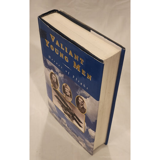Valiant Young Men Bryce Gibby 2006 1st Ed Heroes of Flight Aviation History HC