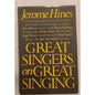Great Singers on Great Singing Jerome Hines Hardcover Opera Vocal Technique