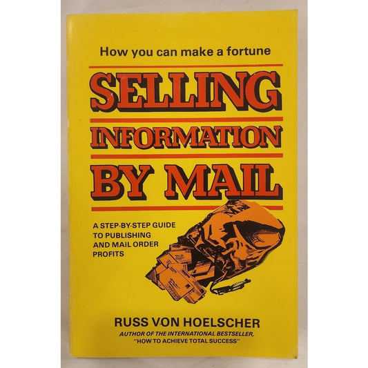 Selling Information by Mail – Russ Von Hoelscher – Vintage Marketing Book