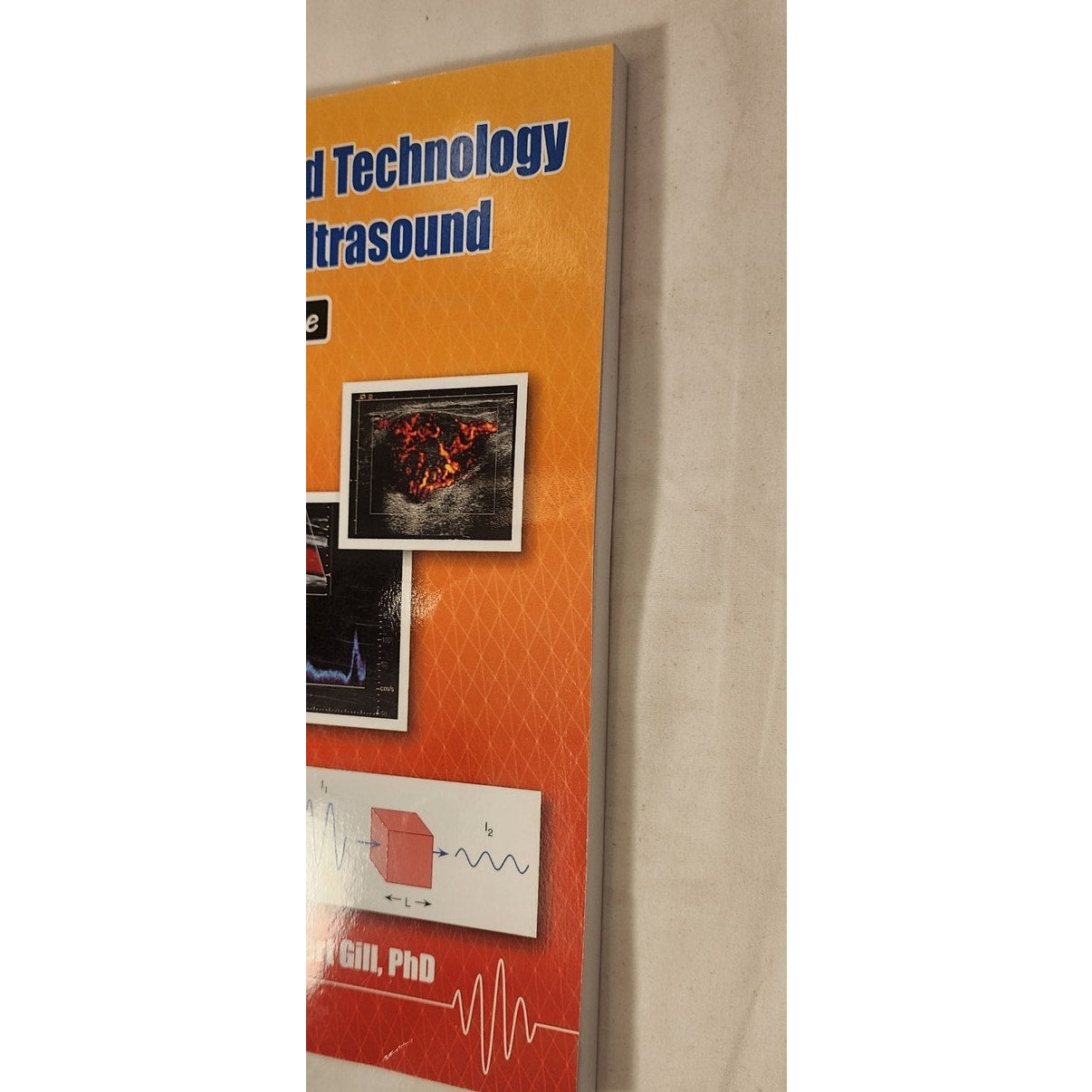 Physics & Technology of Diagnostic Ultrasound – Gill – Like New