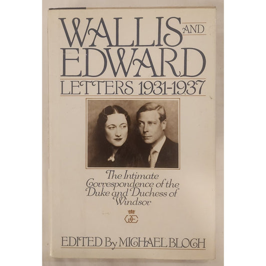 Wallis and Edward: Letters 1931–1937 – First Edition 1986 Hardcover