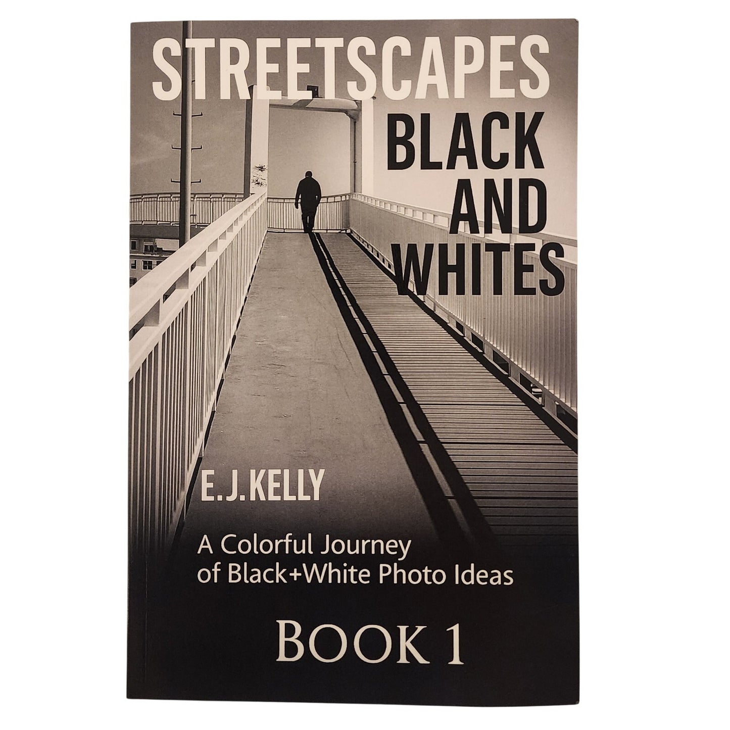 StreetScapes Black and Whites Books 1 & 2 E.J. Kelly Photography Set