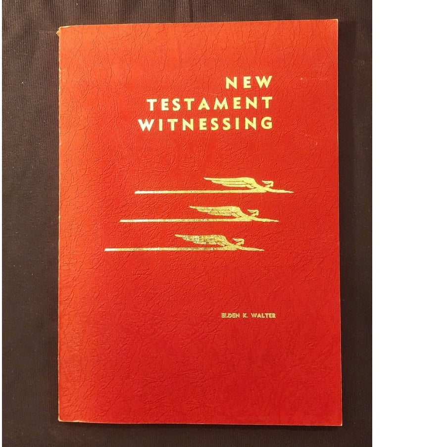 New Testament Witnessing Elden K Walter Third Edition 1972 SDA Book Softcover