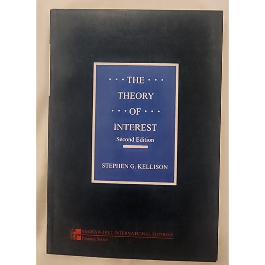 The Theory of Interest 2nd Ed by Kellison Finance Textbook