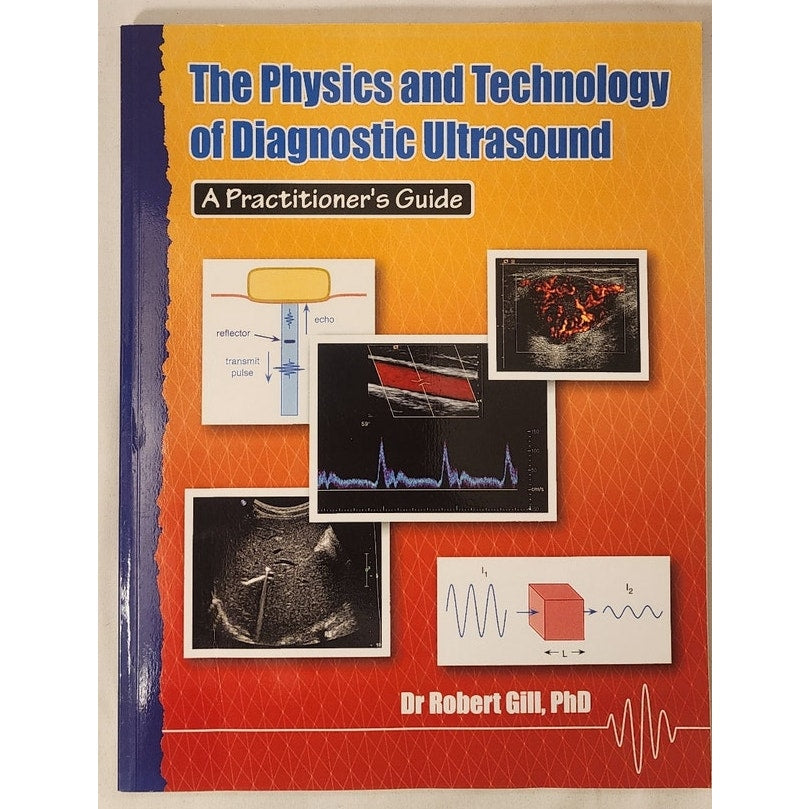 Physics & Technology of Diagnostic Ultrasound – Gill – Like New