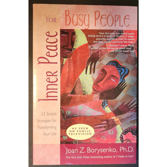 Inner Peace for Busy People - 52 Strategies for Transforming Your Life - Book