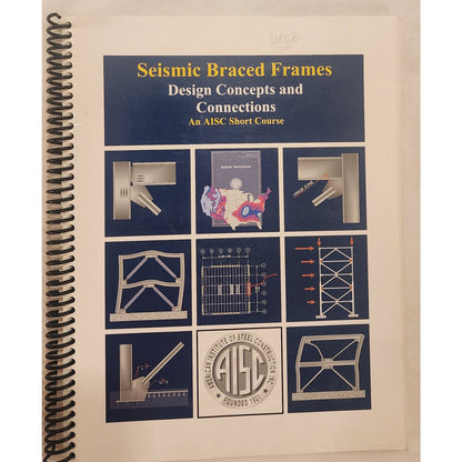 Seismic Braced Frames AISC Short Course Sabelli Spiral Bound Engineering Manual