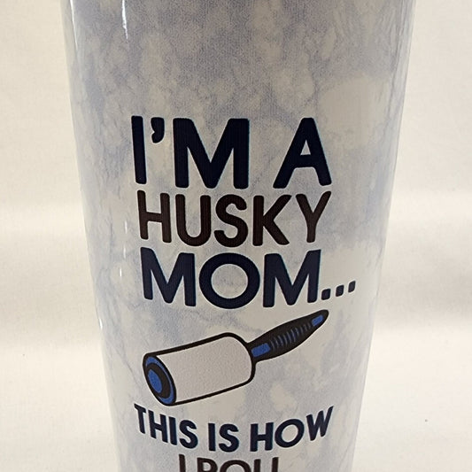 Best Husky Mom - Tumbler - 18 or 20 oz. Not sure. Really cute!