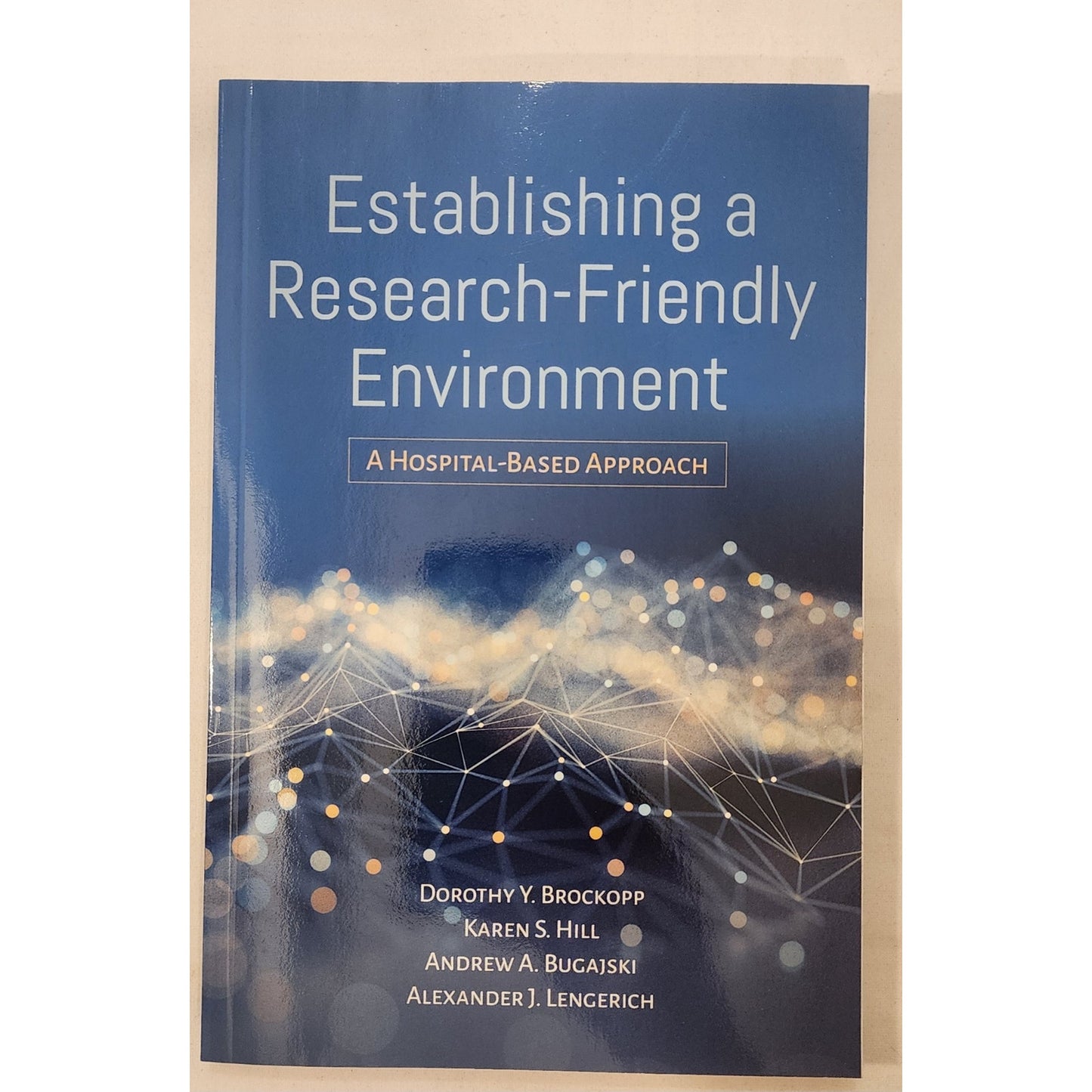 Establishing a Research‑Friendly Environment Hospital‑Based Approach NEW