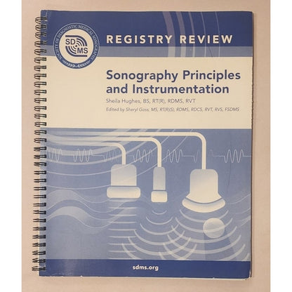 Registry Review: Sonography Principles & Instrumentation – SDMS – Spiral‑Bound