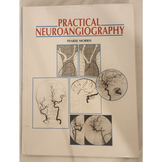 Practical Neuroangiography Hardcover 1997 Peter Morris Medical Radiology