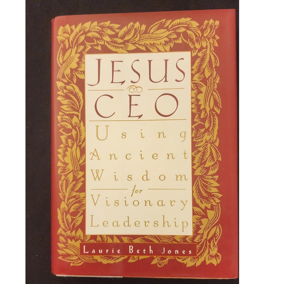 Jesus CEO Laurie Beth Jones Hardcover 1995 Ancient Wisdom Visionary Leadership