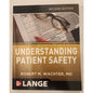Understanding Patient Safety Second Edition Robert M. Wachter MD LANGE Medical