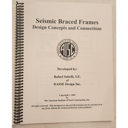 Seismic Braced Frames AISC Short Course Sabelli Spiral Bound Engineering Manual