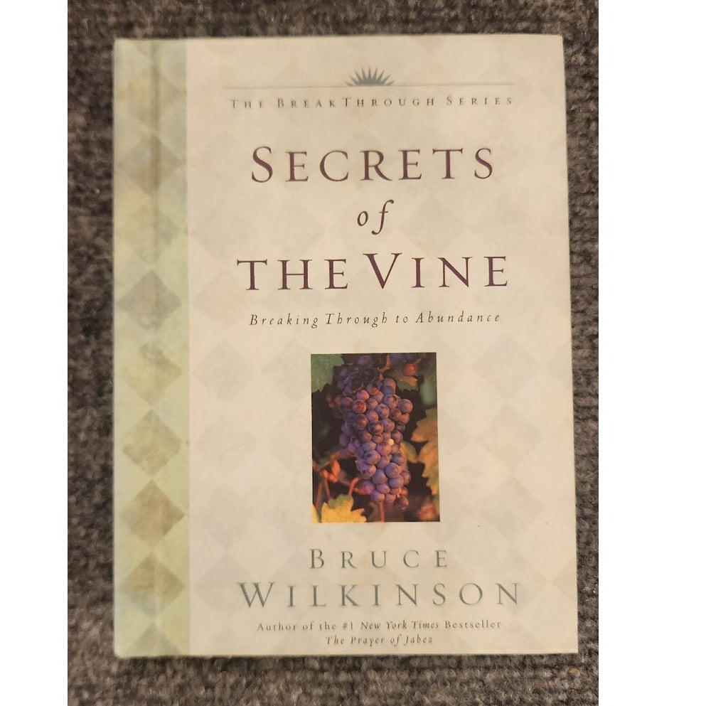 Secrets of the Vine Bruce Wilkinson Hardcover Christian Book 1576739759