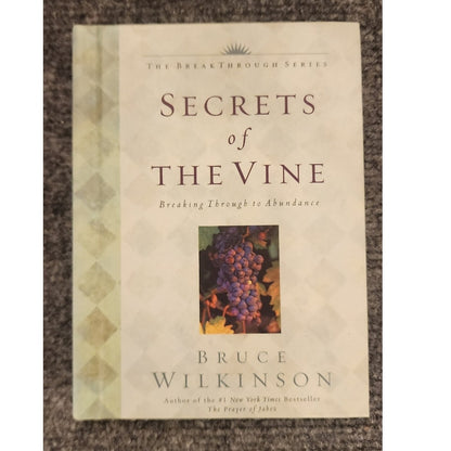 Secrets of the Vine Bruce Wilkinson Hardcover Christian Book 1576739759