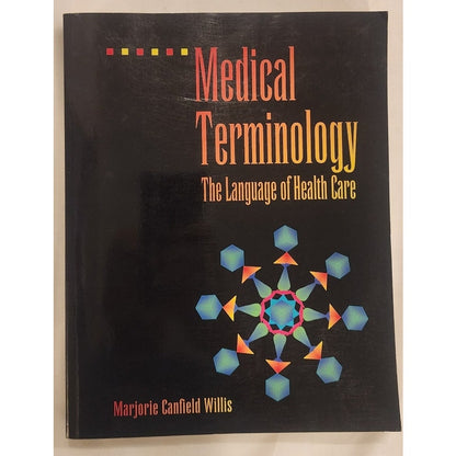 Medical Terminology: Language of Health Care – Willis – Very Good