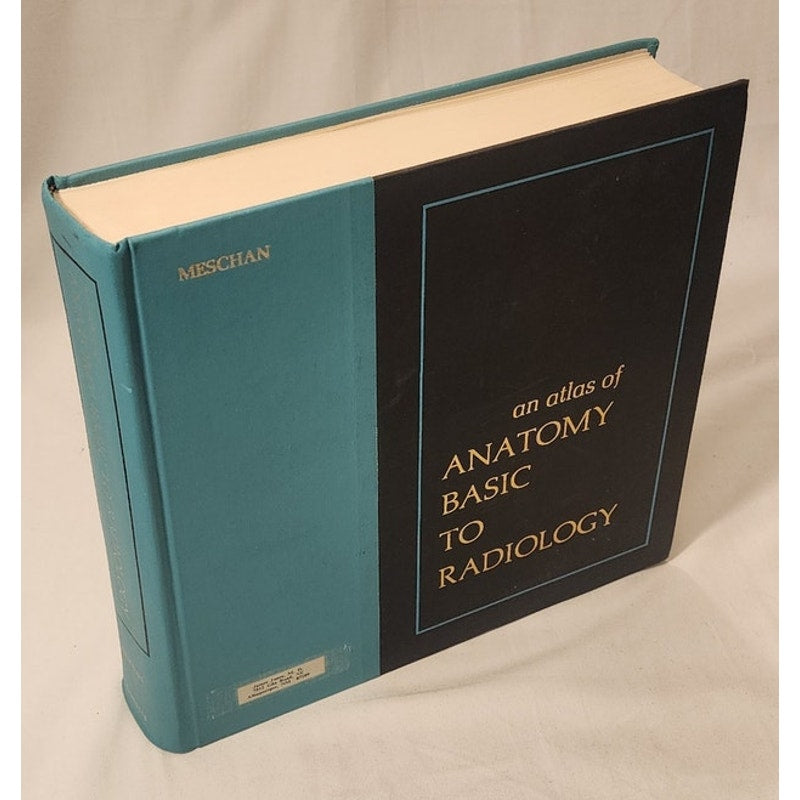 An Atlas of Anatomy Basic to Radiology – Meschan – Heavy Medical Reference